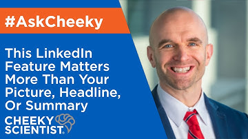 This LinkedIn Feature Matters More Than Your Picture, Headline, Or Summary #AskCheeky