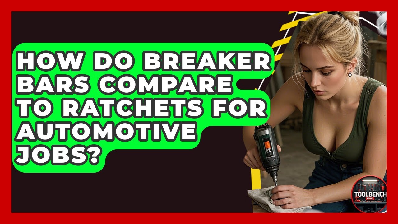 How Do Breaker Bars Compare To Ratchets For Automotive Jobs? - ToolBench Pros