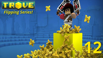 Trove Marketplace Tutorial 260k - 285k Flux! 1 To 1 Million Ep. 12