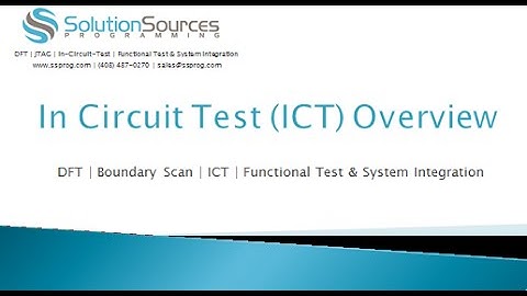 Solution Sources Programming (SSP) - In Circuit Test (ICT) Overview