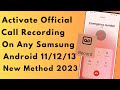 How to activate official call recording on any samsung 2023