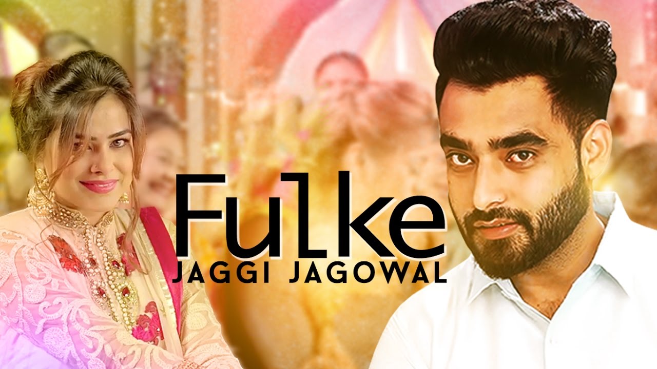 Latest Punjabi Songs 2016  Jaggi Jagowal Fulke Song Feat Rupali  New Punjabi Song