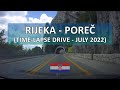 Rijeka - Poreč Time-lapse Drive (July 2022)