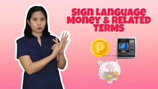 Money and Other Related Terms by Olivia Aguila (Sign Language)