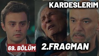 KARDEŞLERİM 69.BÖLÜM 2. FRAGMANI