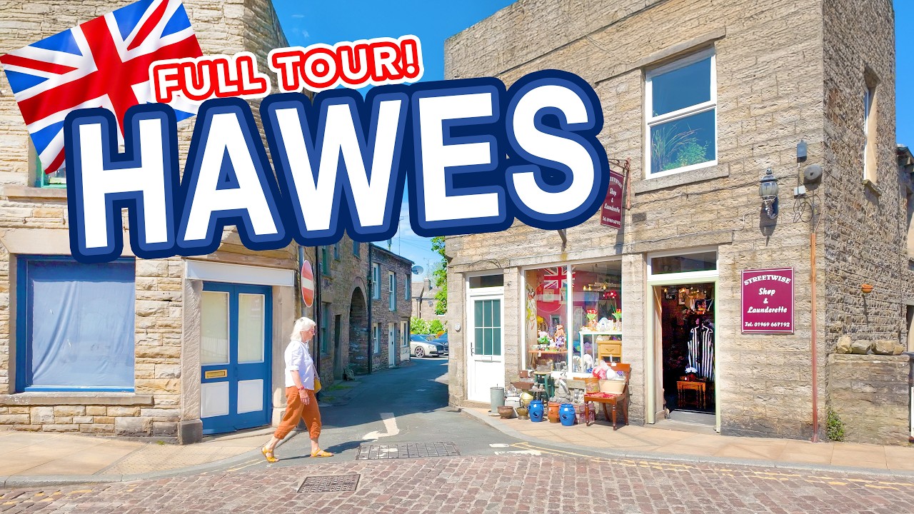 HAWES - A tour of Hawes in the Yorkshire Dales, England