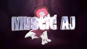 Mystic AJ Intro! (READ DESCRIPTION!)