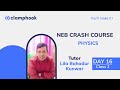 NEB Crash Course | Day 16 | Class 2 | Physics | Rotational Dynamics  | Lila Bahadur Kunwar