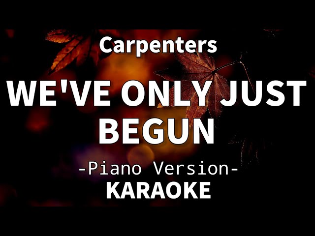 We've Only Just Begun - Carpenters (Piano Karaoke)🎤 class=