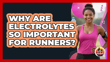 Why Are Electrolytes So Important For Runners? - All Sorts Of Running