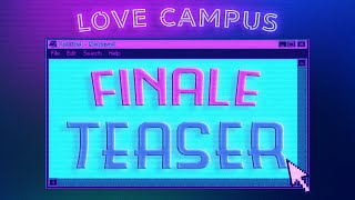 Love Campus S2 FINALE PROMO