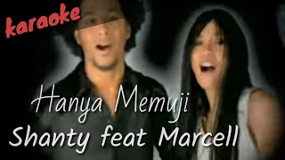 Hanya Memuji - Shanty feat Marcell ( karaoke )