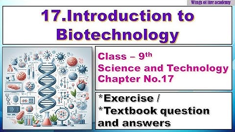 17.Introduction to Biotechnology Exercise | Class 9 Science | Introduction to Biotechnology Answers