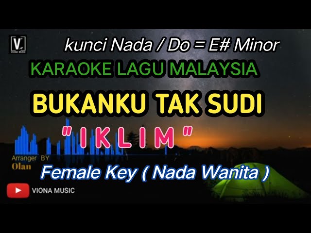 BUKAN KU TAK SUDI KARAOKE ( NADA CEWEK ) IKLIM | LAGU MALAYSIA NO VOCAL class=