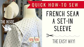 How to Sew...French Seam SetIn Sleeves EASILY!