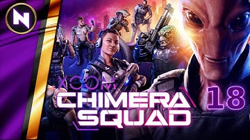 XCOM: Chimera Squad #18 ANARCHY IN RENOVA HEIGHTS | Lets Play