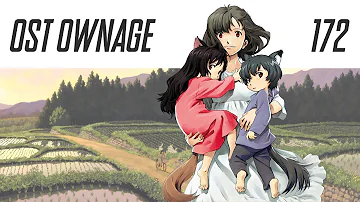 OST Ownage 172 - Wolf Children - Kito Kito - Dance Of Your Nature