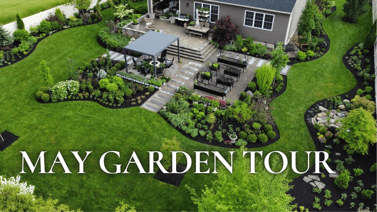 May Garden Tour 2025 🌿 Our Full Spring Walkthrough with Design Updates & Plant Names!