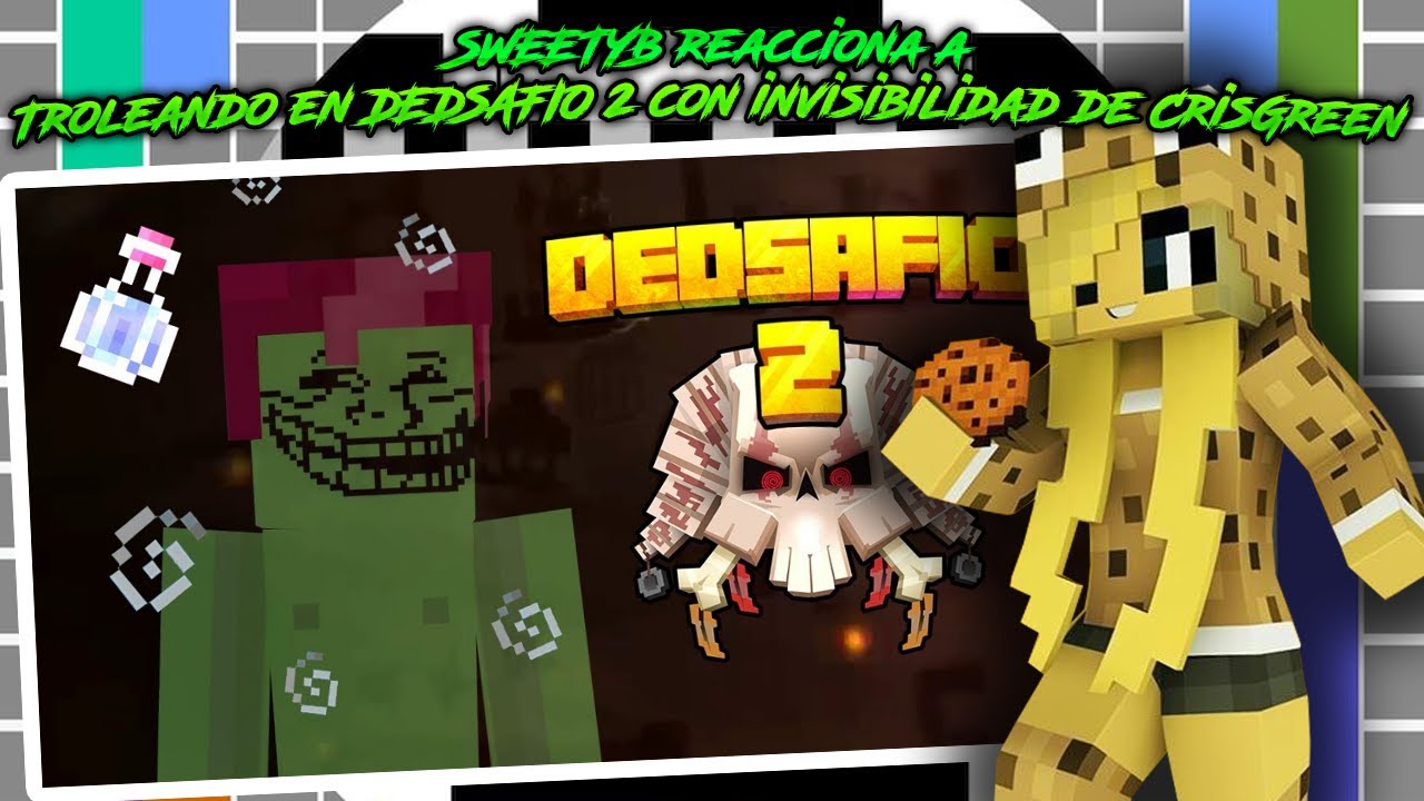 SWEETYB reacciona a Troleando en DEDSAFIO 2 con invisibilidad de CrisGreen 😂🤣