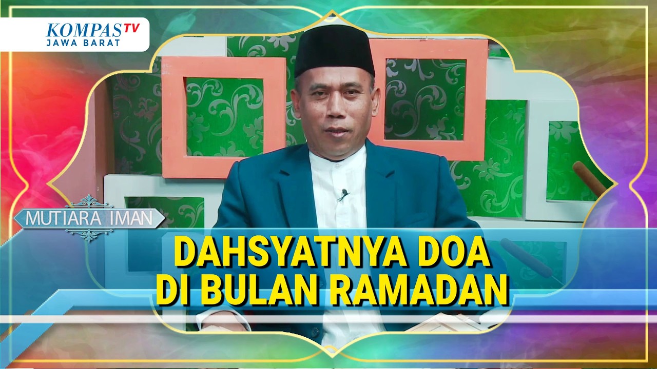 Kedahsyatan Berdoa di Bulan Ramadan | MUTIARA IMAN