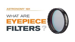 What are Eyepiece Filters?