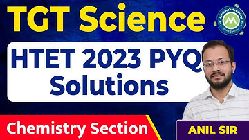 Tgt Science Previous Year Solution class-1  2023 Htet Exam  Chemistry Section by Anil Sir