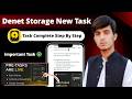 Denet Storage New Task | Task Complete Step By Step | Denet Storage New Update