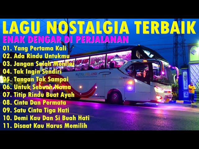 LAGU NOSTALGIA PALING DICARI | LAGU TEMBANG KENANGAN TEMAN DI PERJALANAN | DEMI KAU DAN SIBUAH HATI class=