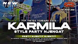 DJ PARTY KARMILA VIRAL TIKTOK 2026 LATEST NJENGAT STYLE GEMPAR MUSIC PRODUCTION❗BY IKEVINS MIX