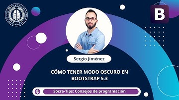 SocraTips - Cómo tener modo oscuro en Bootstrap 5.3 - SocraTech