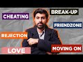 This will Set You FREE from any Girl Problem: Friendzone Rejection Breakup