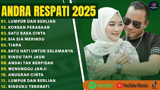 LUMPUR DAN BERLIAN - ANDRA RESPATI FEAT GISMA WANDIRA FULL ALBUM | KORBAN PERASAAN |LAGU MELAYU 2025