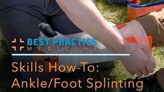 NREMT Practical Skills HowTo: Extremity Splinting  Ankle