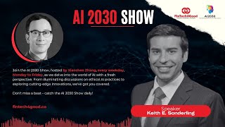 AI 2030 Show with Keith E. Sonderling