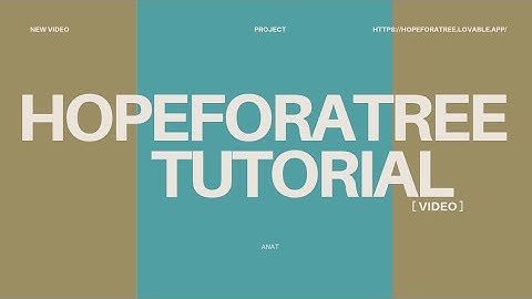 Hopeforatree Tutorial | Navigation | Dashboard Etc