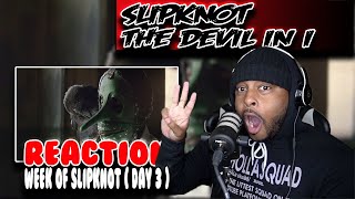 Week Of Slipknot - Devil In I ( Day 3 ) | Reaction