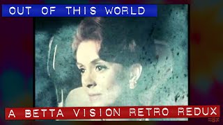 Retro Future Film from the 1960s | 'Out of this World' (Made groovy by ≈BETTA VISION≠)