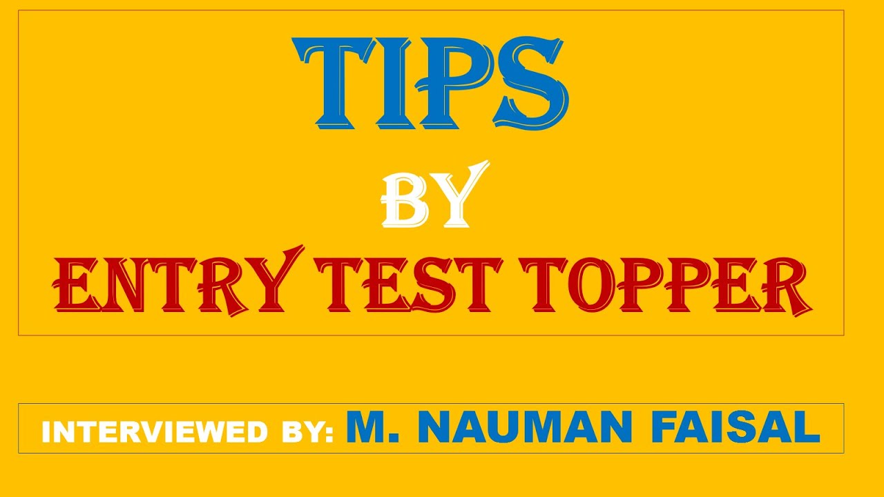 TIPS BY ENTRY TEST TOPPER (ABDUL HANNAN) WITH MDCAT RECORD 199/200