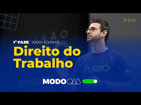Direito do Trabalho 1ª fase XXXII Exame | Modo OAB Ativado - Direito do Trabalho 1ª fase XXXII Exame | Modo OAB Ativado