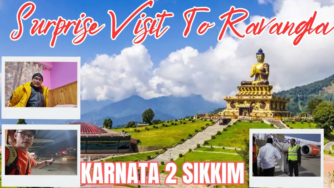 Karnataka to Sikkim 🛫 Surprise Visit to Ravangla, Sikkim || Exploring the Beauty of Siliguri.