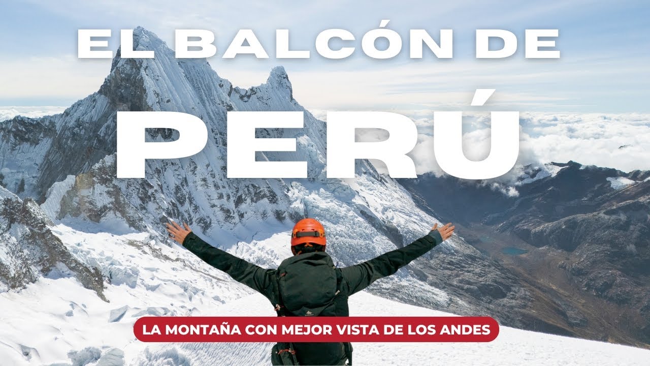 Ascenso al NEVADO PISCO 🏔️ | El Balcón de Perú a 5760 msnm 🌄 Vista 360° a la Cordillera Blanca