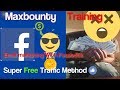 🔥[Maxbounty Training 2018] Super Free Traffic Methods Promoting Your Cpa Offer with Facebook 🔥