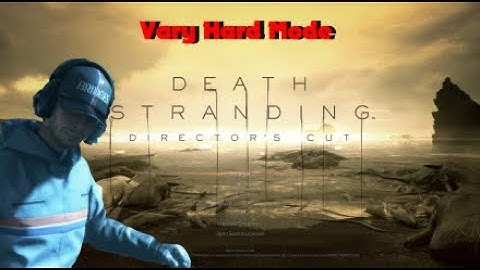 Death Stranding Directors Cut: Contents are Fragile