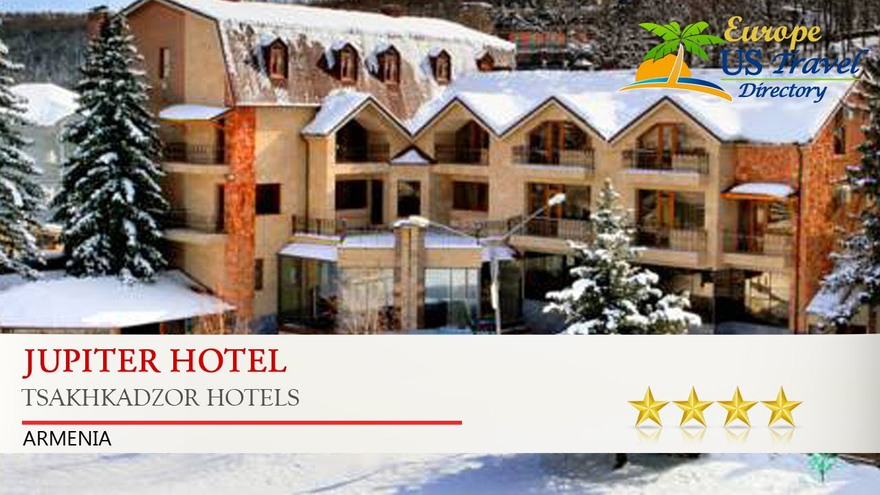 Jupiter Hotel - Tsakhkadzor Hotels, Armenia