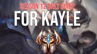 The ONLY KAYLE Guide for Season 12 YOU will need! | kayle 1v9