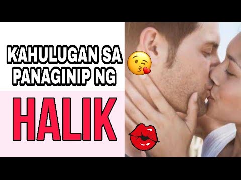 Video: Paano Bigyang Kahulugan Ang Isang Panaginip Na Halik