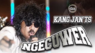 KANG JAN TS - NGECUWER ( Official Music Video )