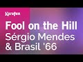 Karaoke Fool on the Hill - Sérgio Mendes *