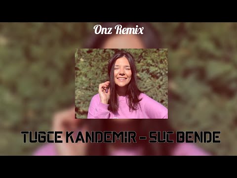 Tuğçe Kandemir - Suç Bende  ( Samet Yıldırım Remix )