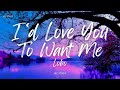 Lobo - I’d Love You To Want Me (Lyrics)